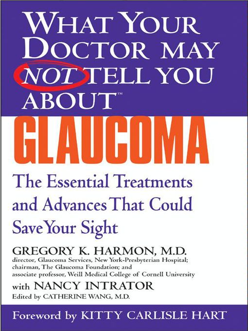Title details for What Your Doctor May Not Tell You About Glaucoma by Gregory K. Harmon - Wait list